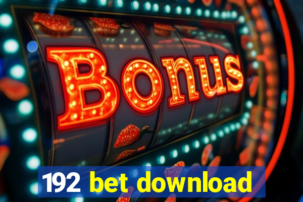 192 bet download